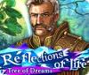 Reflections of Life: Tree of Dreams juego