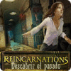 Reincarnations: Descubrir el pasado juego