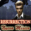 Resurrection: Nuevo México juego