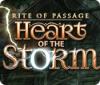 Rite of Passage: Heart of the Storm juego