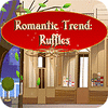 Romantic Trend Ruffles juego