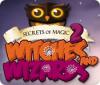 Secrets of Magic 2: Witches and Wizards juego