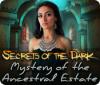 Secrets of the Dark: Mystery of the Ancestral Estate juego
