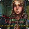 Shadow Wolf Mysteries: La Perdición de la Familia juego