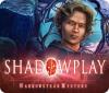 Shadowplay: Harrowstead Mystery juego