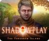 Shadowplay: The Forsaken Island juego