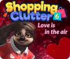 Shopping Clutter 6: Love is in the air juego