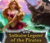 Solitaire Legend of the Pirates juego
