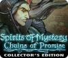 Spirits of Mystery: Chains of Promise Collector's Edition juego