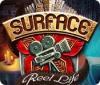 Surface: Reel Life juego