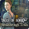 Tales of Sorrow: Strawsbrough Town juego