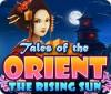 Tales of the Orient: The Rising Sun juego