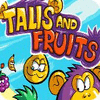 Talis and Fruits juego