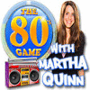 The 80's Game With Martha Quinn juego