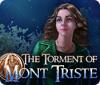 The Torment of Mont Triste juego