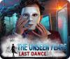 The Unseen Fears: Last Dance juego