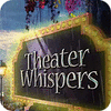 Theater Whispers juego