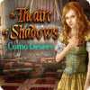 Theatre of Shadows: Como Desees juego