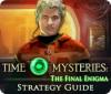 Time Mysteries: The Final Enigma Strategy Guide juego