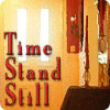 Time Stand Still juego
