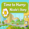 Time to Hurry: Nicole's Story juego