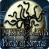 Twisted Lands: Pueblo en sombras juego