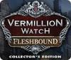 Vermillion Watch: Fleshbound Collector's Edition juego