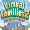 Virtual Families 2: Our Dream House juego