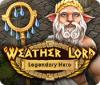 Weather Lord: Legendary Hero juego