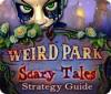 Weird Park: Scary Tales Strategy Guide juego