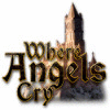 Where Angels Cry juego
