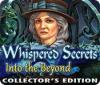 Whispered Secrets: Into the Beyond Collector's Edition juego
