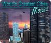 World's Greatest Cities Mosaics 2 juego
